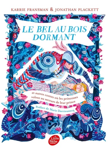 Le Bel au Bois Dormant. Et autres contes où les princesses volent au secour de laur prince