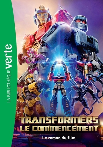 Transformers : Le commencement. Le roman du film