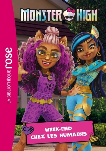 Monster High Tome 6 : Week-end chez les humains