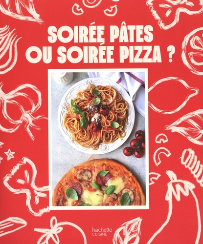 Soirée pâtes ou soirée pizza ?