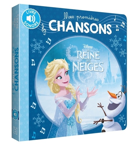 La Reine des Neiges. Mes premières chansons