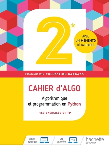 Algorithmique et programmation en Python 2de Barbazo. Cahier d'algo (cahier d'exercices et TP), Edition 2019