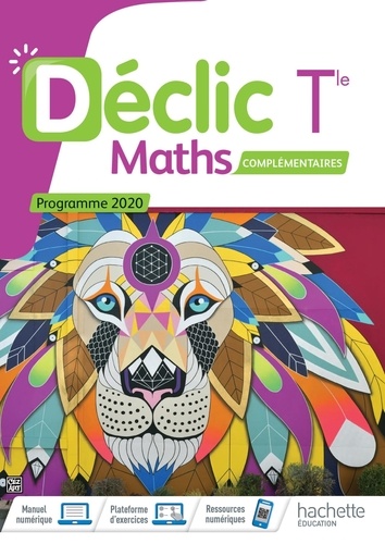 Maths complémentaires Tle Déclic. Edition 2020