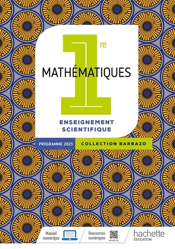 Mathématiques enseignement scientifique 1re Barbazo. Edition 2023