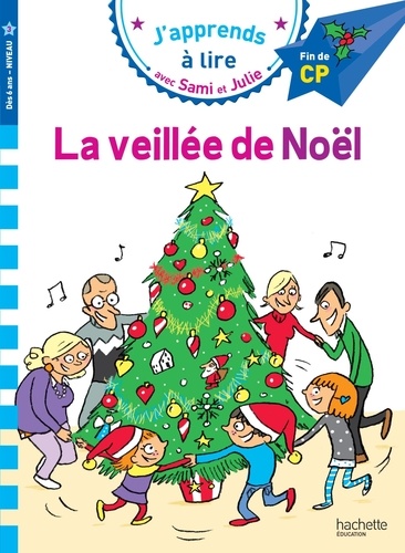 J'apprends à lire avec Sami et Julie : La veillée de Noël. Fin de CP, niveau 3