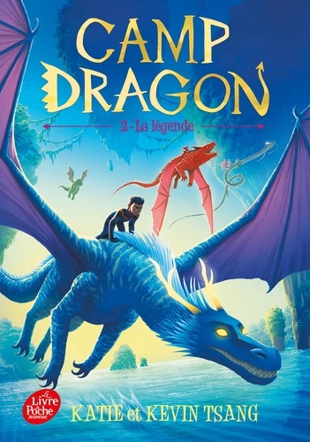 Camp dragon Tome 2 : La légende