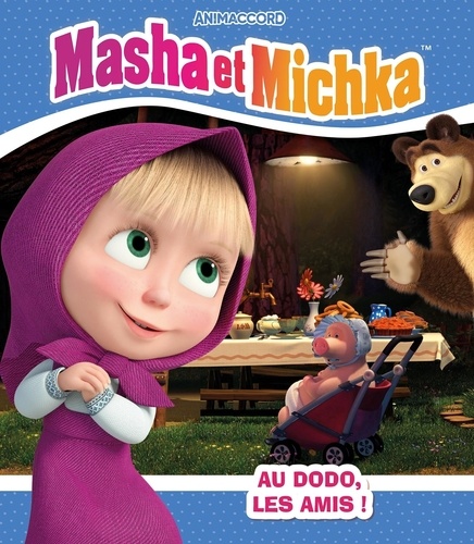 Masha et Michka : Au dodo, les amis !