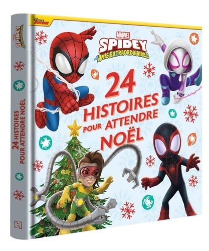 Spidey et ses amis extraordinaires : 24 histoires pour attendre Noël