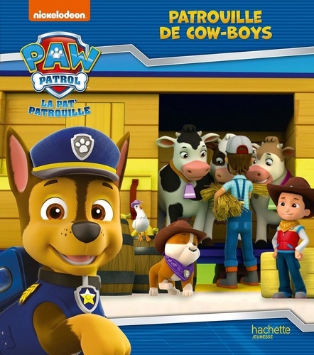 Paw Patrol La Pat' Patrouille : Patrouille de cow-boys