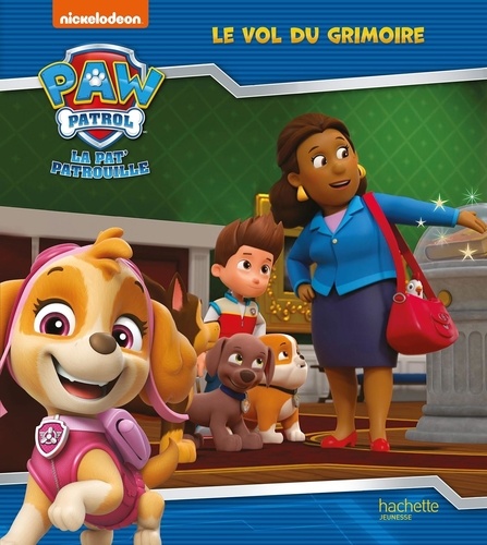 Paw Patrol La Pat' Patrouille : Le vol du grimoire