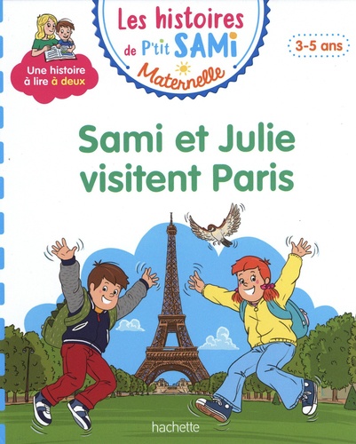 Les histoires de P'tit Sami Maternelle : Sami et Julie visitent Paris