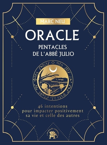 Oracle pentacles de l'Abbé Julio. 46 intentions pour impacter positivement sa vie et celle des autres