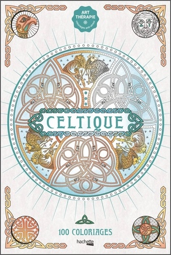 Celtique. 100 coloriages