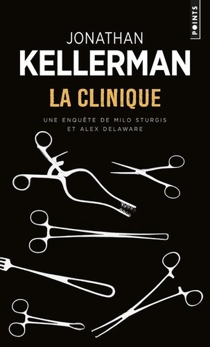 Une enquête de Milo Sturgis et Alex Delaware : La clinique