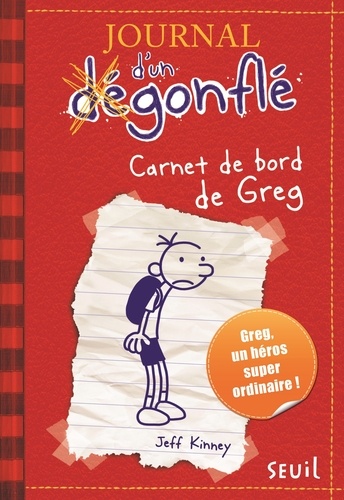 Journal d'un degonflé Tome 1 : Carnet de bord de Greg Heffley