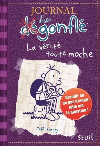 Journal d'un dégonflé Tome 5 : La vérité toute moche