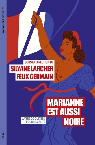 Marianne est aussi noire. Luttes occultées pour l'égalité