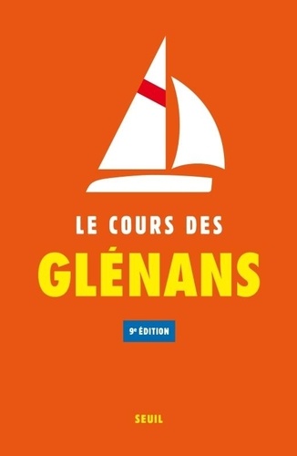 Le cours des Glénans. 9e édition