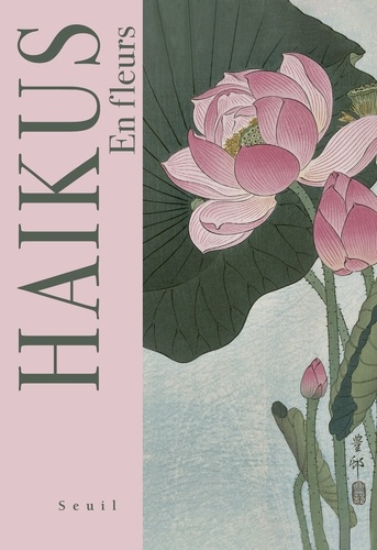 Haïkus. En fleurs