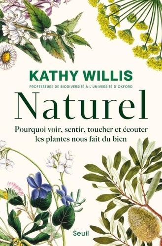 Naturel. Pourquoi voir, sentir, toucher et écouter les plantes nous fait du bien