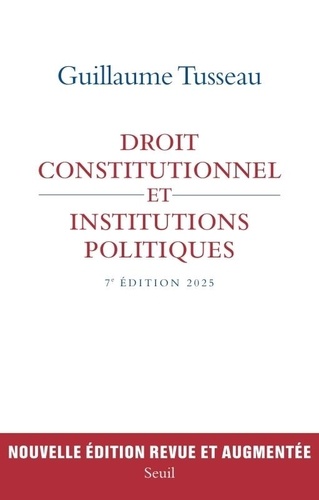 Droit constitutionnel et institutions politiques. 7e édition revue et augmentée