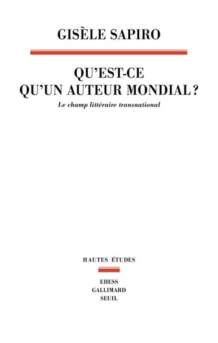 Qu'est-ce qu'un auteur mondial ? Le champ littéraire transnational