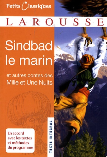 Sindbad le marin. Et autres contes des Mille et Une nuits