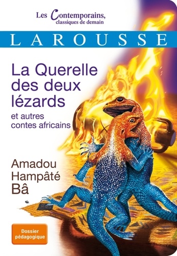 La Querelle des deux lézards. Et autres contes africains