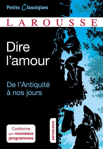 Dire l'amour. De l'Antiquité à nos jours