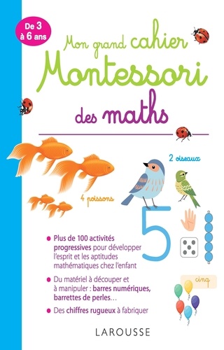 Mon grand cahier Montessori des maths. De 3 à 6 ans