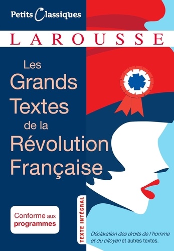 Déclaration des droits de l'homme et du citoyen (1789). Et autres textes issus de la Révolution française. Anthologie