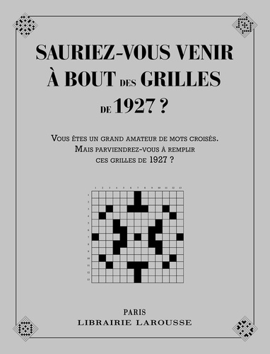 Sauriez-vous venir à bout des grilles de 1927 ?