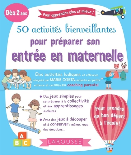 50 activités bienveillantes pour réussir son entrée en maternelle