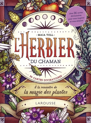 L'herbier du chaman. A la rencontre de la magie des plantes