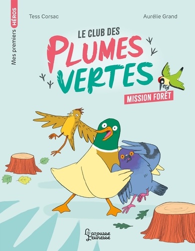 Le club des plumes vertes : Mission forêt