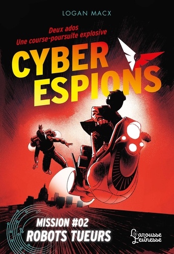 Cyberespions Tome 2 : Robots tueurs