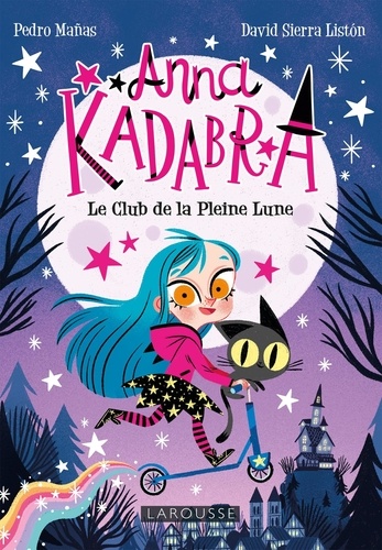 Anna Kadabra Tome 1 : Le Club de la Pleine Lune