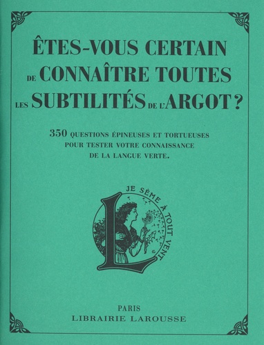 Etes-vous certain de connaître toutes les subtilités de l'argot ?