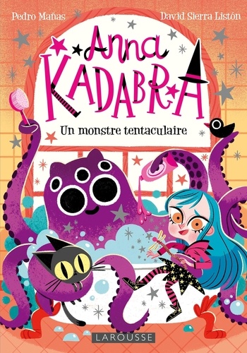 Anna Kadabra Tome 3 : Un monstre tentaculaire