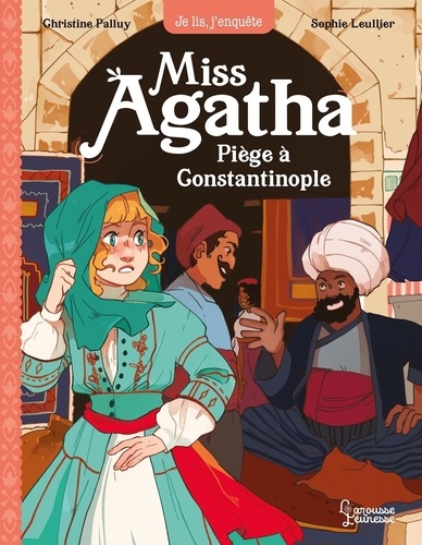 Miss Agatha Tome 6 : Piège à Constantinople