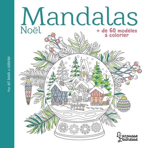 Mandalas Noël. + de 60 modèles à colorier