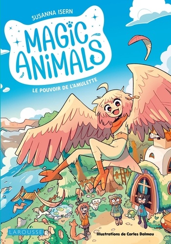 Magic Animals Tome 1 : Le pouvoir de l'amulette