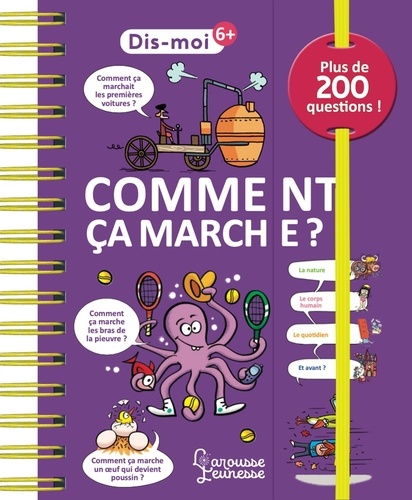 Dis-moi ! Comment ça marche ? Plus de 200 questions !