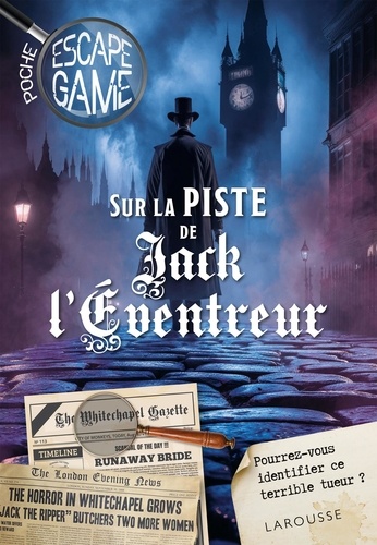 Escape game de poche. Sur la piste de Jack l'Eventreur