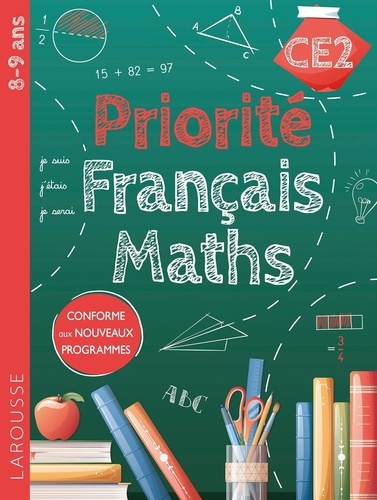 Priorité Français-Maths CE2. Conforme aux nouveaux programmes