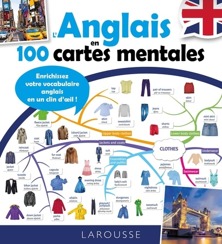 L'anglais en 100 cartes mentales. Enrichissez votre vocabulaire anglais en un clin d'oeil !