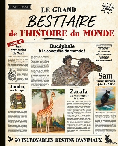 Le Grand Bestiaire de l'Histoire du Monde. 50 incroyables destins d'animaux