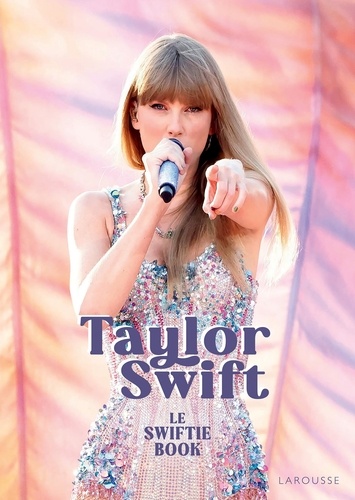 Taylor Swift. Le Swiftie Book