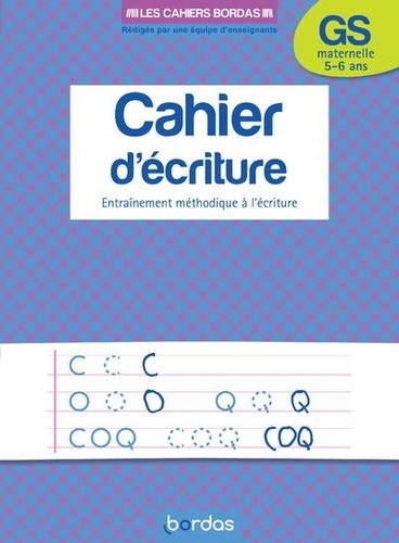 Cahier d'écriture grande section - entrainement méthodique à l'écriture