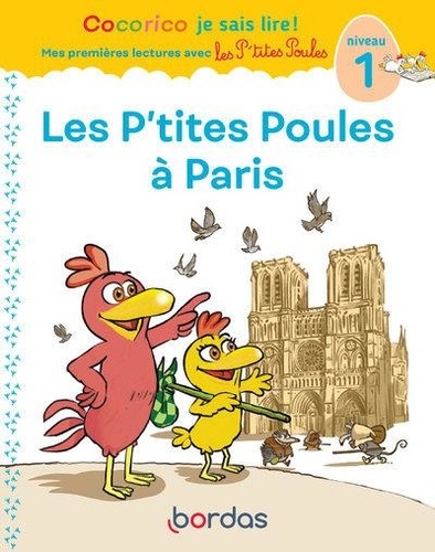 Cocorico Je sais lire ! Les P'tites Poules à Paris. Niveau 1